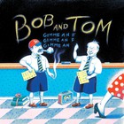Bob & Tom - Gimme An 'F' CD1