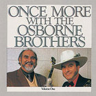 Osborne Brothers - Once More, Volume One