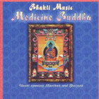 Bhakti Music - Medicine Buddha