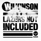 WILKINSON - Lazers Not Included