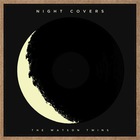 The Watson Twins - Night Covers (EP)