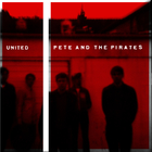 Pete And The Pirates - United (EP)