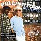 Johnny Dyer - Rolling Fork Revisited (With Mark Hummel)