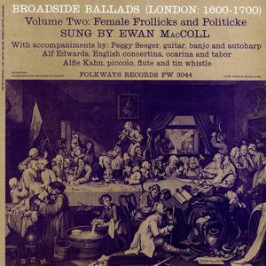 Broadside Ballads Vol. 2: Female Frollicks And Politicke (Vinyl)