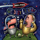 Bob & Tom - We Just Landed CD1