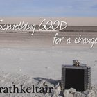 Rathkeltair - Something Good For A Change