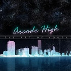 Arcade High - The Art Of Youth