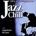 Berk & The Virtual Band - Jazz Chill Vol. 1