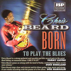 Chris Beard - Born To Play The Blues