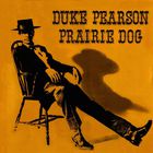 Duke Pearson - Prairie Dog (Vinyl)