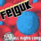 Felguk - All Night Long (EP)
