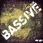 Felguk - Bassive (CDS)