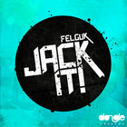 Felguk - Jack It (EP)