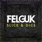 Felguk - Slice And Dice (EP)