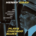 Henry Gray Plays Chicago Blues