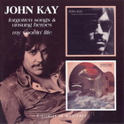 John Kay - Forgotten Songs & Unsung Heroes / My Sportin' Life