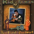 Kid Ramos - Two Hands One Heart