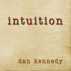 Dan Kennedy - Intuition