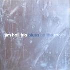 Jim Hall Trio - Blues On The Rocks (Vinyl)