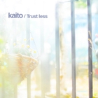 Kaito - Trust Less
