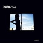 Kaito - Trust