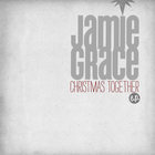 Jamie Grace - Christmas Together (EP)
