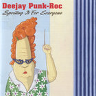 Deejay Punk-Roc - Spoiling It For Everyone