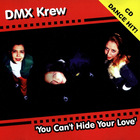 DMX Krew - You Can't Hide Your Love (MCD)