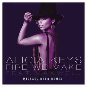 Fire We Make (Michael Brun Remixes) (CDS)