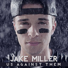 Jake Miller - Us Against Them