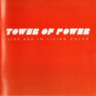 Tower Of Power - Live And In Living Color (Reissued 1989)