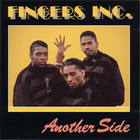 Fingers Inc - Another Side