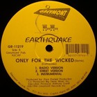 Earthquake - Only For The Wicked (VLS)
