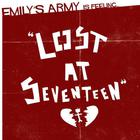 Emily's Army - Lost At Seventeen