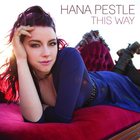 Hana Pestle - This Way