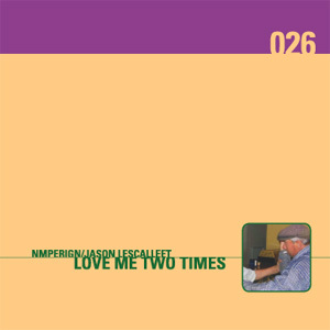 Love Me Two Times (With Nmperign) CD1