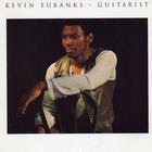 Kevin Eubanks - Guitarist (Remastered 2004)