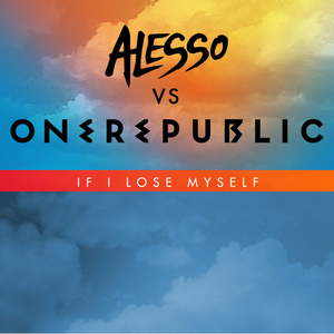 If I Lose Myself (Alesso Vs. Onerepublic) (CDS)