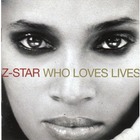 Z-Star - Who Loves Lives