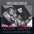 George 'Wild Child' Butler - Lickin' Gravy (Remastered 1998)