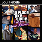 Soul Rebels - No Place Like Home
