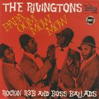 The Rivingtons - Papa Oom Mow Mow: Rockin' R&B And Boss Ballads