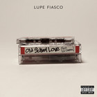 Lupe Fiasco - Old School Love (CDS)
