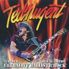 Ted Nugent - Ultralive Ballisticrock CD1