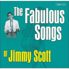 Jimmy Scott - The Fabulous Songs (Vinyl)