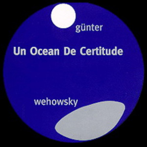 Un Ocean De Certitude (With Ralf Wehowsky) CD3