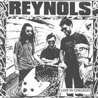 Reynols - Live In Chicago
