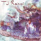 TJ Rehmi - Mera Therapy