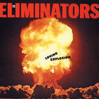 The Eliminators - Loving Explosion (Vinyl)