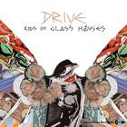 Kids In Glass Houses - Drive (CDS)
